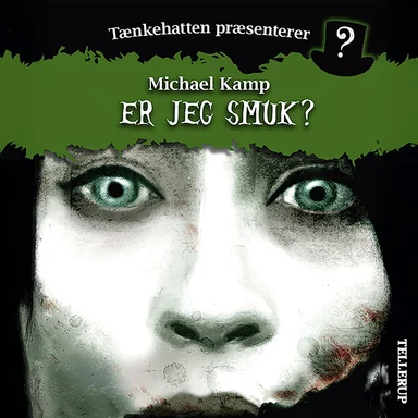 Tænkehatten præsenterer #1: Er jeg smuk?