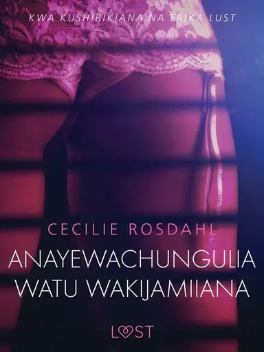 Anayewachungulia watu wakijamiiana - Hadithi Fupi ya Mapenzi