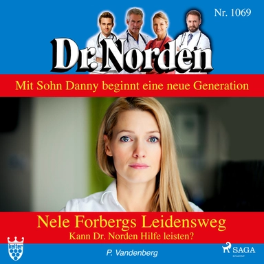 Dr. Norden 1069: Nele Forbergs Leidensweg. Kann Dr. Norden Hilfe leisten?