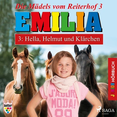 Die Mädels vom Reiterhof 3: Hella, Helmut und Klärchen - Hörbuch Junior Emilia