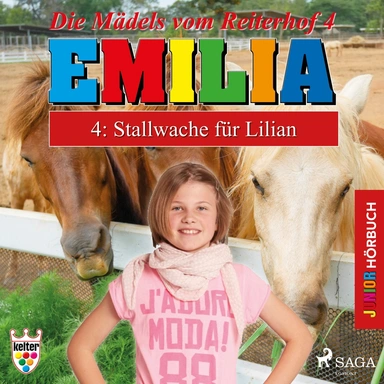 Die Mädels vom Reiterhof 4: Stallwache für Lilian - Hörbuch Junior Emilia