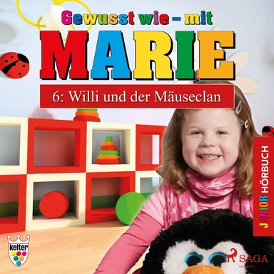 Gewusst wie – mit Marie 6: Willi und der Mäuseclan - Hörbuch Junior