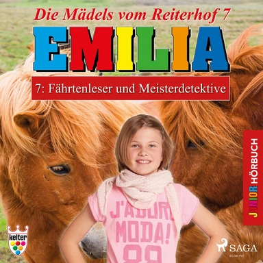Die Mädels vom Reiterhof 7: Fährtenleser und Meisterdetektive - Hörbuch Junior Emilia