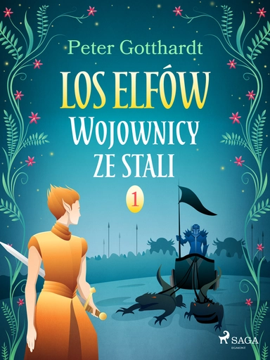 Los Elfów 1: Wojownicy ze stali