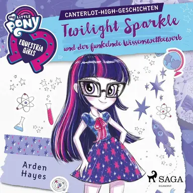 My Little Pony - Equestria Girls - Twilight Sparkle und der funkelnde Wissenswettbewerb