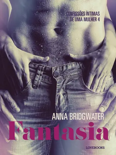 Fantasia – Confissões Íntimas de uma Mulher 4