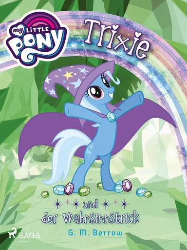 My Little Pony - Trixie und der Wahnsinnstrick