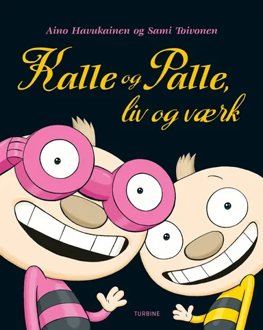 Kalle og Palle, liv og værk