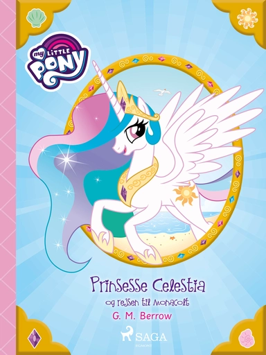 My Little Pony - Prinsesse Celestia og rejsen til Monacolt