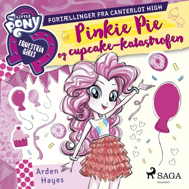 My Little Pony - Equestria Girls - Pinkie Pie og cupcake-katastrofen