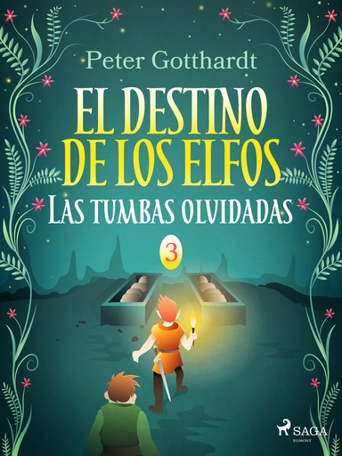 El destino de los elfos 3: Las tumbas olvidadas