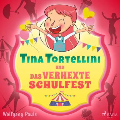 Tina Tortellini und das verhexte Schulfest