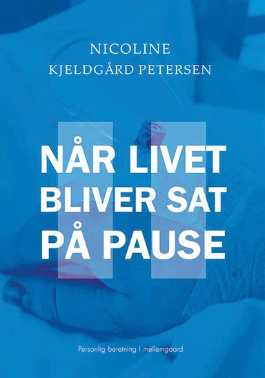Når livet bliver sat på pause 