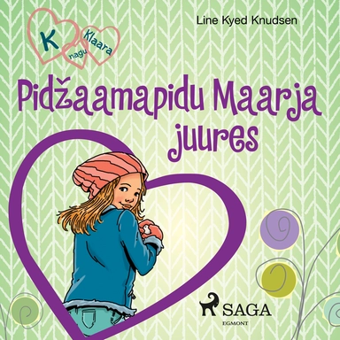 K nagu Klaara 4 - Pidžaamapidu Maarja juures