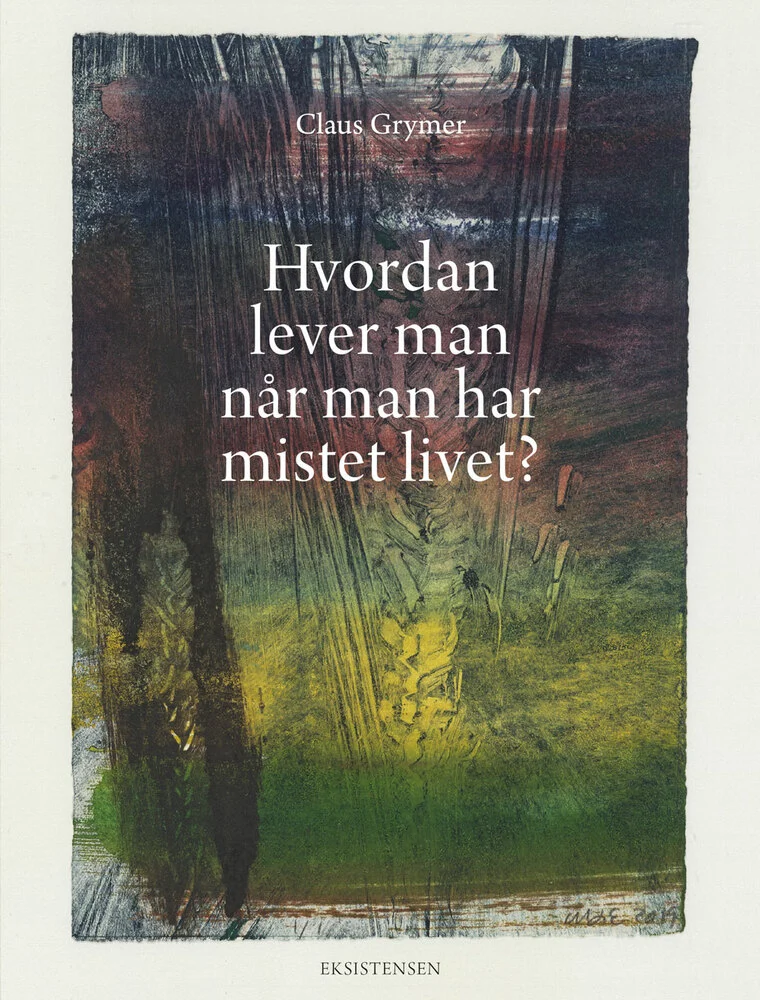 Billede af Hvordan lever man når man har mistet livet?