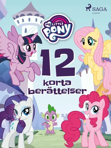 My Little Pony - 12 korta berättelser