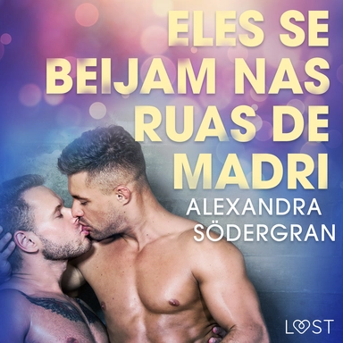 Eles se beijam nas ruas de Madri - Conto Erótico