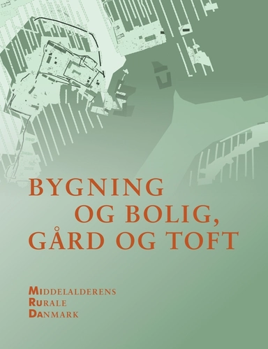 Bygning og bolig, gård og toft