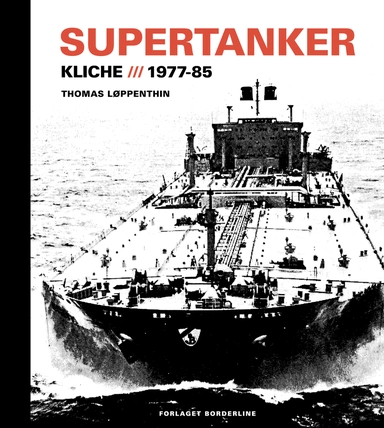 Supertanker – Kliché, 1977-85