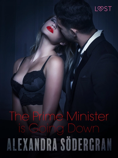 The Prime Minister is Going Down - Erotic Short Story