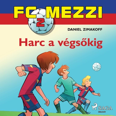 FC Mezzi 2: Harc a végsőkig