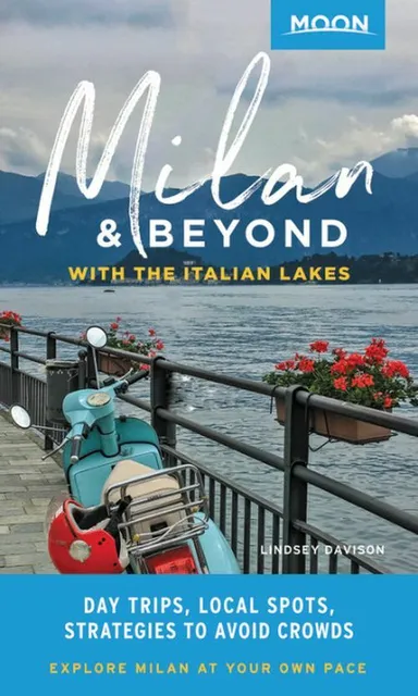 Milan & Beyond: With the Italian Lakes