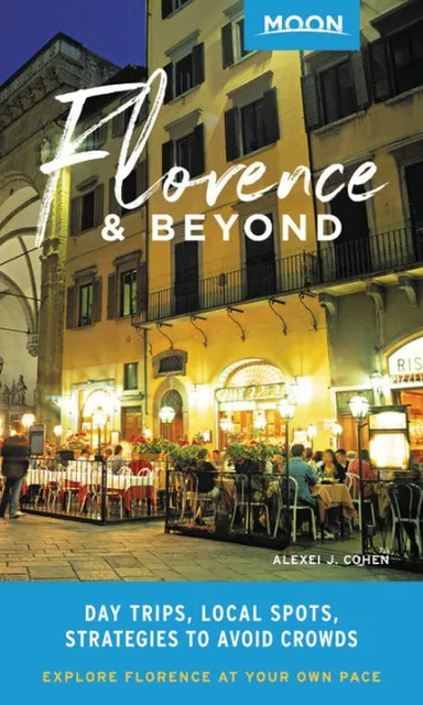 Florence & Beyond: Day Trips, Local Spots, Strategies to Avoid Crowds