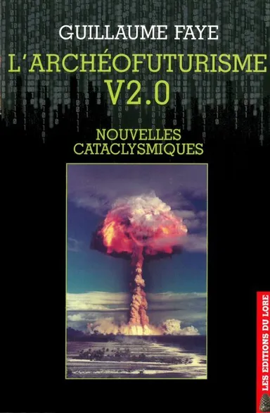 L´Archéofuturisme V2.0: Nouvelles cataclysmiques