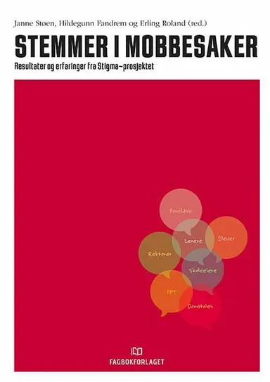 Stemmer i mobbesaker : resultater og erfaringer fra Stigma-prosjektet