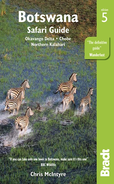 Botswana: Safari Guide: Okavango Delta, Chobe, Northern Kalahari