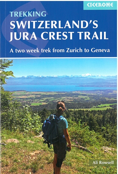 Switzerland's Jura High Route: Zurich to Geneva - Two week trek on the Jura Crest Trail