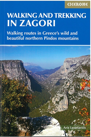 Walking and Trekking in Zagori: Walkingroutes in Greece's wild and beautiful northern Pindos mountains
