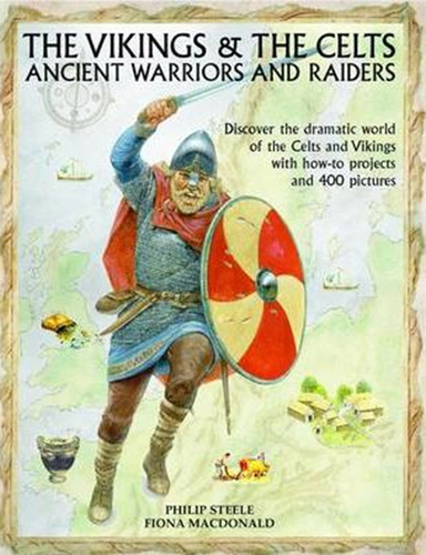 The Vikings & the Celts: Ancient Warriors and Raiders