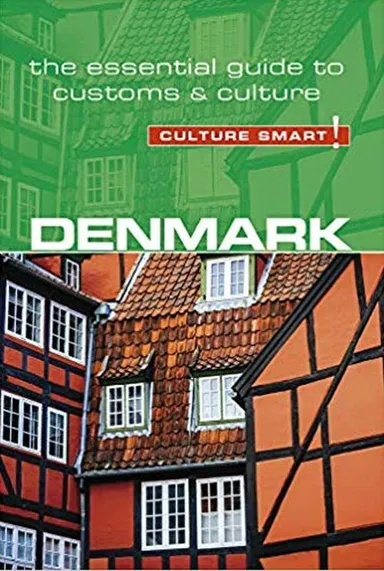 Culture Smart Denmark: The essential guide to customs & culture