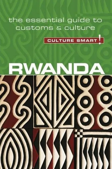 Culture Smart Rwanda: The essential guide to customs & culture