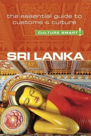 Culture Smart Sri Lanka: The essential guide to customs & culture