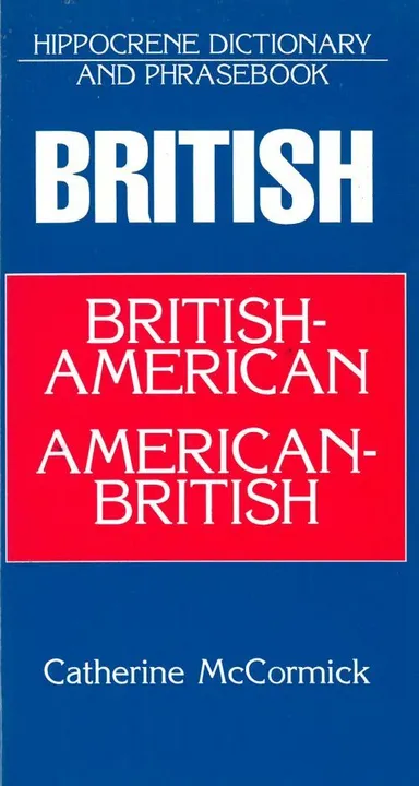 British-American/American-British Dictionary and Phrasebook