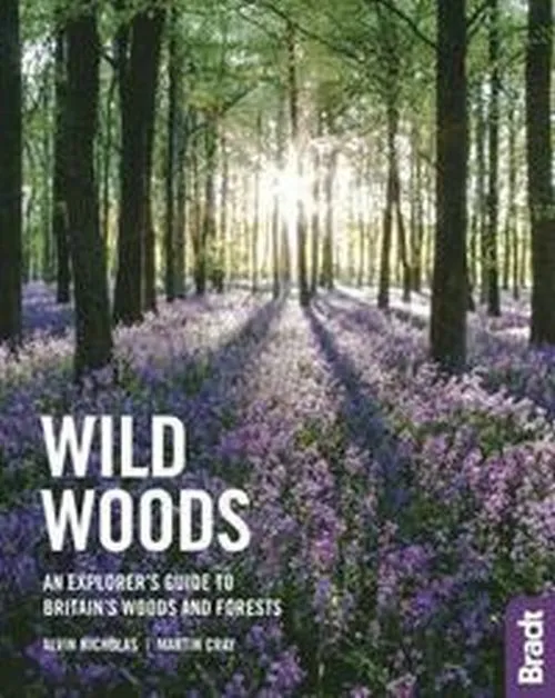 Billede af Wild Woods: An Explorer's Guide to Britain's Woods and Forests