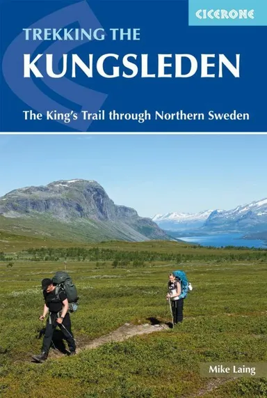Trekking the Kungsleden: The King's Trail through Northern Sweden