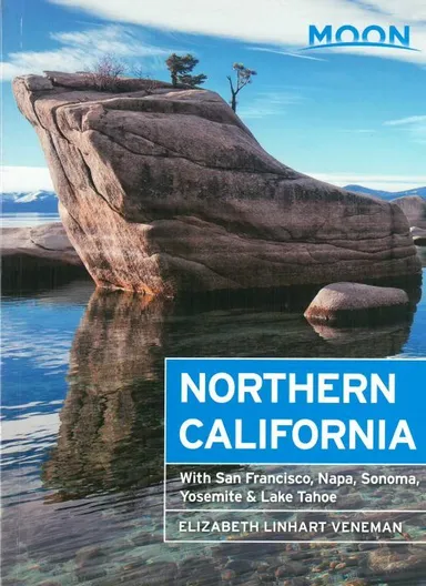 Northern California: With San Francisco, Napa, Sonoma, Yosemite & Lake Tahoe