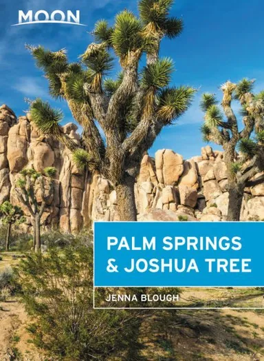 Joshua Tree & Palm Springs (2nd ed. Nov. 19)