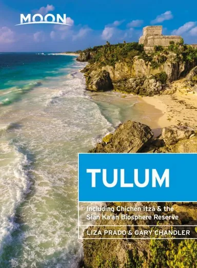 Tulum: Including Chichen Itza & the Sian Ka'an Biosphere Reserve