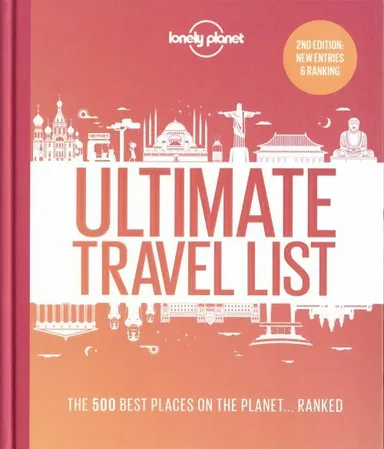 Lonely Planet's Ultimate Travel List: Our list of the 500 best places to see.. ranked