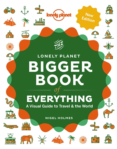 The Bigger Book of Everything: A Visual Guide to Travel & the World