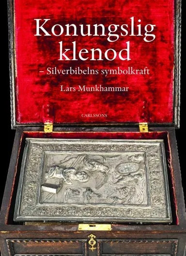 Konungslig klenod : Silverbibelns symbolkraft