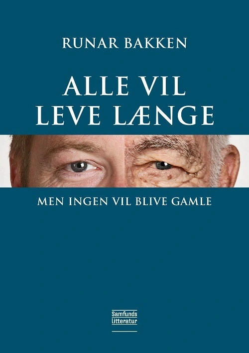 Billede af Alle vil leve længe, men ingen vil blive gamle