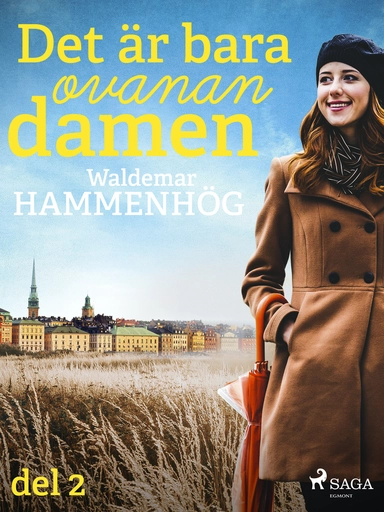 Det är bara ovanan, damen. Del 2