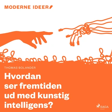 Moderne Idéer: Hvordan ser fremtiden ud med kunstig intelligens?