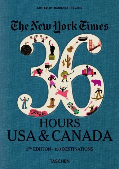 New York Times, The: 36 Hours, USA & Canada