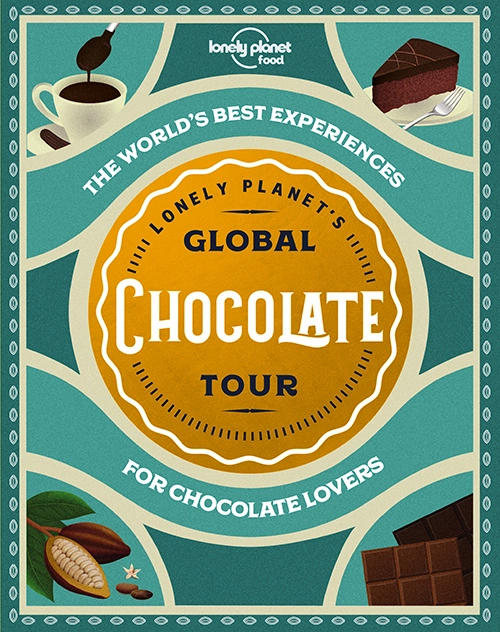 Billede af Lonely Planet's Global Chocolate Tour: The World's best experiences for chocolate lovers